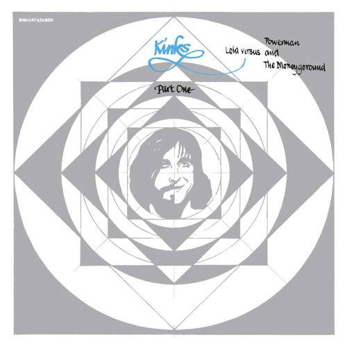 KINKS - LOLA VERSUS POWERMAN AND THE MONEYGOROUND PART ONE -BOX-KINKS-LOLA-VERSUS-POWERMAN-AND-THE-MONEYGOROUND-PART-ONE-BOX-.jpg