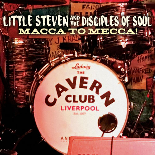 LITTLE STEVEN AND THE DISCIPLES OF SOUL - MACCA TO MECCALITTLE-STEVEN-AND-THE-DISCIPLES-OF-SOUL-MACCA-TO-MECCA.jpg