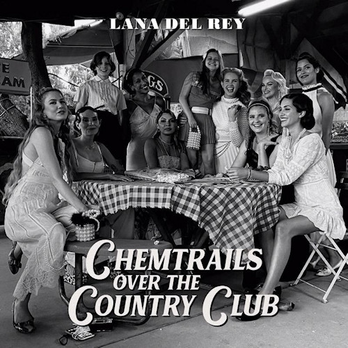 LANA DEL REY - CHEMTRAILS OVER THE COUNTRY CLUBLANA-DEL-REY-CHEMTRAILS-OVER-THE-COUNTRY-CLUB.jpg