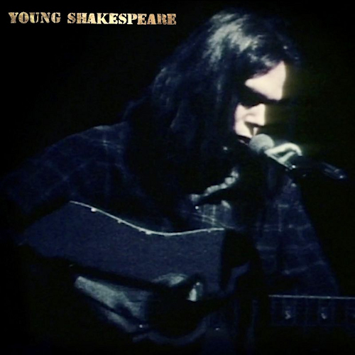 YOUNG, NEIL - YOUNG SHAKESPEAREYOUNG-NEIL-YOUNG-SHAKESPEARE.jpg