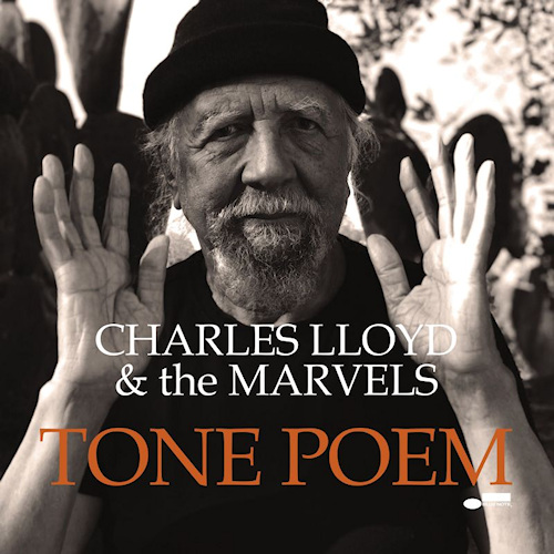 LLOYD, CHARLES & THE MARVELS - TONE POEMLLOYD-CHARLES-THE-MARVELS-TONE-POEM.jpg