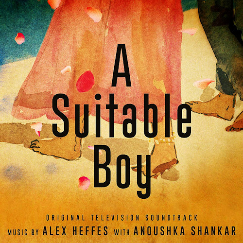 OST - A SUITABLE BOY - MUSIC BY ALEX HEFFES WITH ANOUSHKA SHANKAROST-A-SUITABLE-BOY-MUSIC-BY-ALEX-HEFFES-WITH-ANOUSHKA-SHANKAR.jpg
