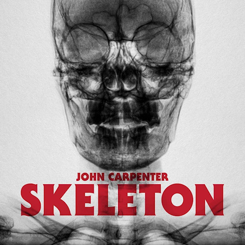 OST - SKELETON - MUSIC BY JOHN CARPENTEROST-SKELETON-MUSIC-BY-JOHN-CARPENTER.jpg
