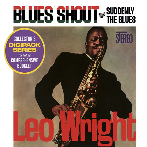 WRIGHT, LEO - BLUES SHOUT PLUS SUDDENLY THE BLUES -COLLECTOR'S DIGIPACK SERIES-WRIGHT-LEO-BLUES-SHOUT-PLUS-SUDDENLY-THE-BLUES-COLLECTORS-DIGIPACK-SERIES-.jpg