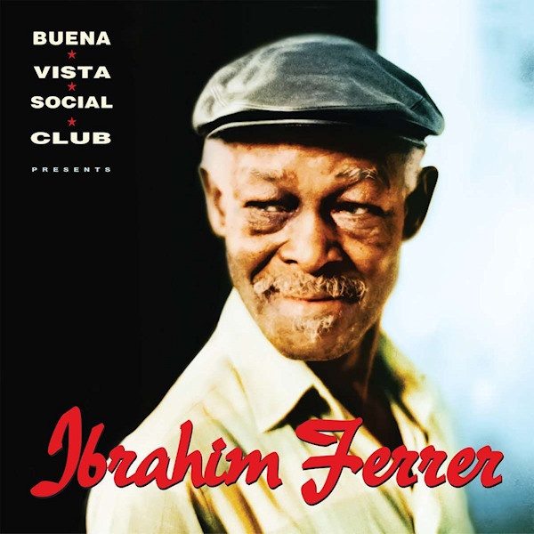 FERRER, IBRAHIM - BUENA VISTA SOCIAL CLUB PRESENTS IBRAHIM FERRERFERRER-IBRAHIM-BUENA-VISTA-SOCIAL-CLUB-PRESENTS-IBRAHIM-FERRER.jpg