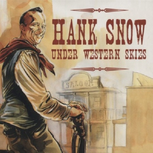 4000127164285-SNOW-HANK-SNOW-UNDER-WESTERN-SKIES4000127164285-SNOW-HANK-SNOW-UNDER-WESTERN-SKIES.jpg