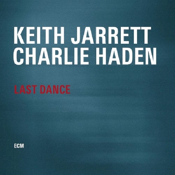 602537805242-JARRETT-KEITH-CHARLIE-HA-LAST-DANCE602537805242-JARRETT-KEITH-CHARLIE-HA-LAST-DANCE.jpg