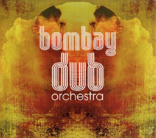 657036112025-BOMBAY-DUB-ORCHESTRA-BOMBAY-DUB-ORCHESTRA657036112025-BOMBAY-DUB-ORCHESTRA-BOMBAY-DUB-ORCHESTRA.jpg