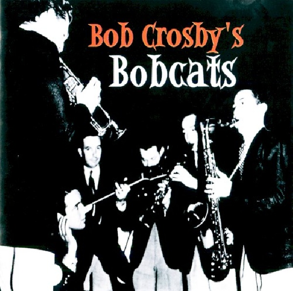 824046517823-CROSBY-BOB-BOBCATS-BOB-CROSBY-S-BOBCATS824046517823-CROSBY-BOB-BOBCATS-BOB-CROSBY-S-BOBCATS.jpg