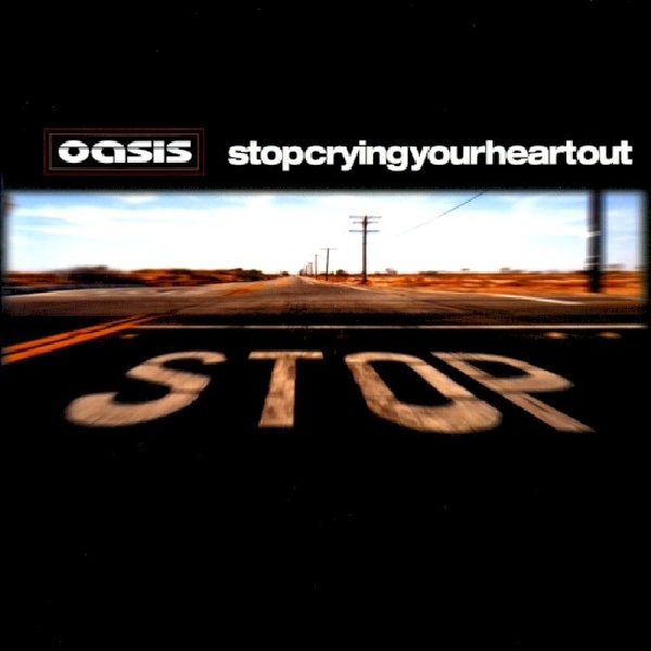 4547366005714-OASIS-STOP-CRYING-YOUR-HEART-OU4547366005714-OASIS-STOP-CRYING-YOUR-HEART-OU.jpg