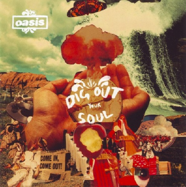 5055019605123-OASIS-DIG-OUT-YOUR-SOUL5055019605123-OASIS-DIG-OUT-YOUR-SOUL.jpg