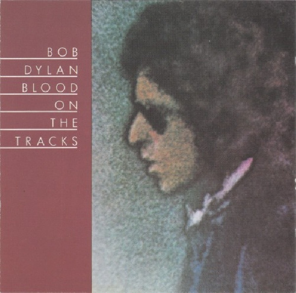 5099746784225-DYLAN-BOB-BLOOD-ON-THE-TRACKS5099746784225-DYLAN-BOB-BLOOD-ON-THE-TRACKS.jpg