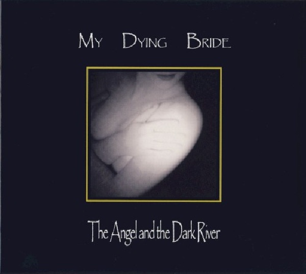 801056705020-MY-DYING-BRIDE-ANGEL-AMP-THE-DARK-RIVER801056705020-MY-DYING-BRIDE-ANGEL-AMP-THE-DARK-RIVER.jpg