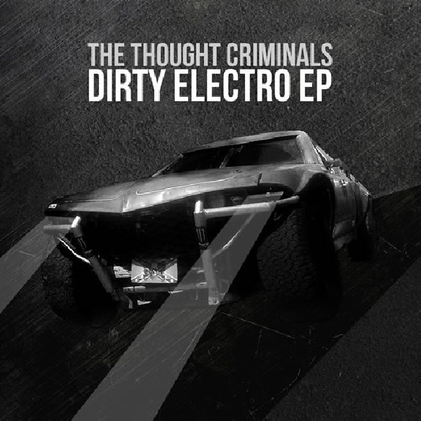 801676012522-THOUGHT-CRIMINALS-DIRTY-ELECTRO801676012522-THOUGHT-CRIMINALS-DIRTY-ELECTRO.jpg