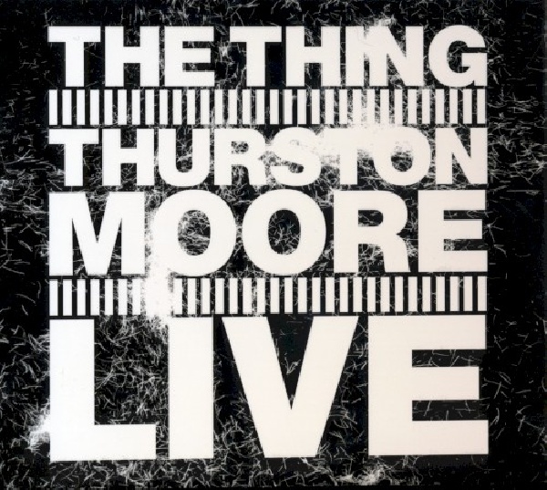 9120036681682-THING-WITH-THURSTON-MOORE-LIVE9120036681682-THING-WITH-THURSTON-MOORE-LIVE.jpg