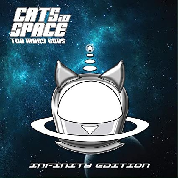 5024545885224-CATS-IN-SPACE-TOO-MANY-GODS5024545885224-CATS-IN-SPACE-TOO-MANY-GODS.jpg