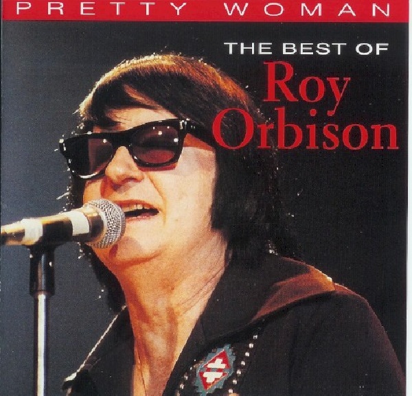 5099746335021-ORBISON-ROY-PRETTY-WOMAN-GREATEST-HIT5099746335021-ORBISON-ROY-PRETTY-WOMAN-GREATEST-HIT.jpg