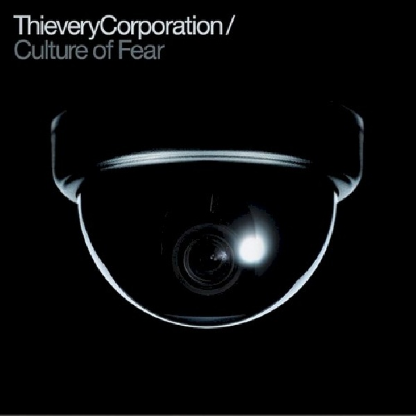 795103017726-THIEVERY-CORPORATION-CULTURE-OF-FEAR795103017726-THIEVERY-CORPORATION-CULTURE-OF-FEAR.jpg