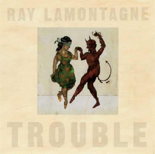 828766345926-LAMONTAGNE-RAY-TROUBLE828766345926-LAMONTAGNE-RAY-TROUBLE.jpg