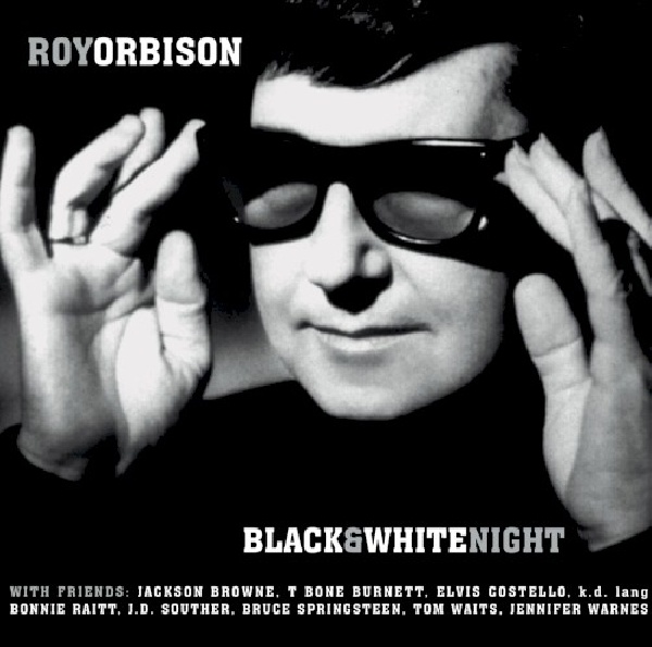 828767815022-ORBISON-ROY-BLACK-AMP-WHITE-NIGHT828767815022-ORBISON-ROY-BLACK-AMP-WHITE-NIGHT.jpg