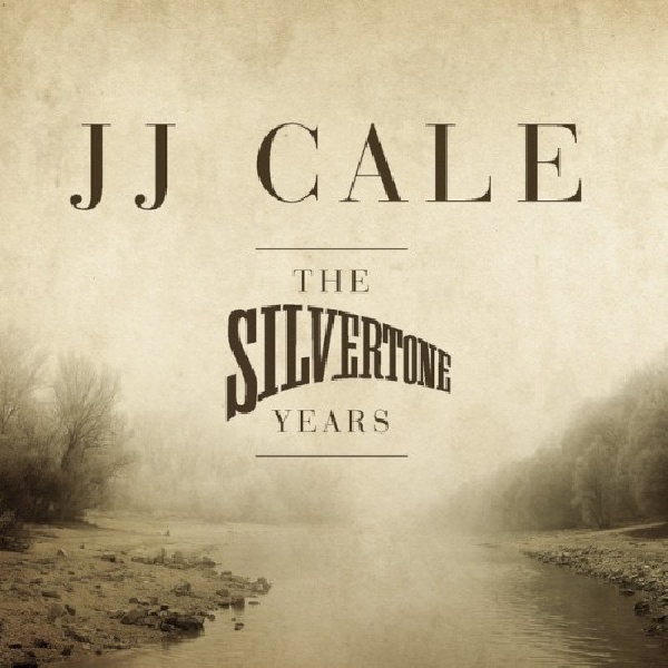 886977796920-CALE-J-J-SILVERTONE-YEARS886977796920-CALE-J-J-SILVERTONE-YEARS.jpg