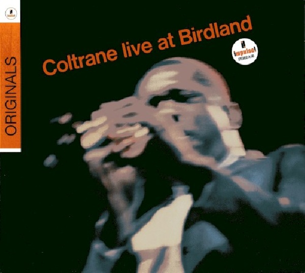 602517649002-John-Coltrane-Live-at-birdland602517649002-John-Coltrane-Live-at-birdland.jpg