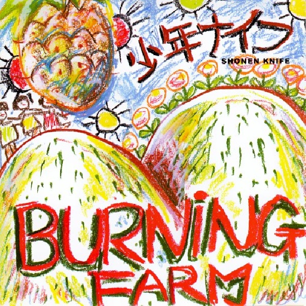 790058160824-SHONEN-KNIFE-BURNING-FARM-2790058160824-SHONEN-KNIFE-BURNING-FARM-2.jpg