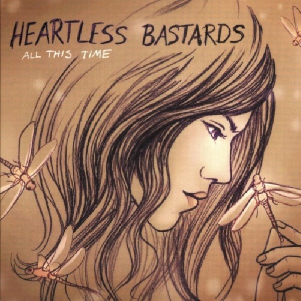 767981104423-HEARTLESS-BASTARDS-ALL-THIS-TIME767981104423-HEARTLESS-BASTARDS-ALL-THIS-TIME.jpg