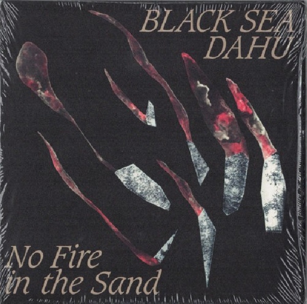 7640167382385-BLACK-SEA-DAHU-NO-FIRE-IN-THE-SAND7640167382385-BLACK-SEA-DAHU-NO-FIRE-IN-THE-SAND.jpg