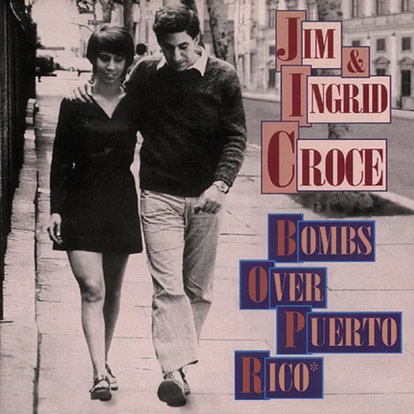CROCE, JIM & INGRID - BOMBS OVER PUERTO RICOCROCE-JIM-INGRID-BOMBS-OVER-PUERTO-RICO.jpg