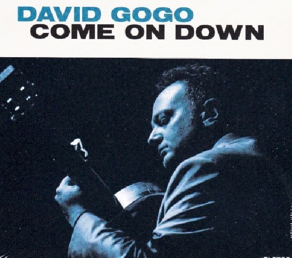 624481010923-GOGO-DAVID-COME-ON-DOWN624481010923-GOGO-DAVID-COME-ON-DOWN.jpg