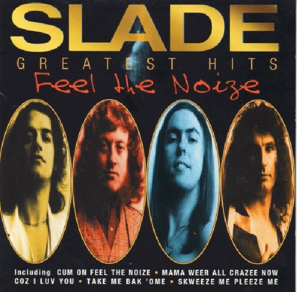 731453710528-Slade-Feel-the-noize-greatest-hits731453710528-Slade-Feel-the-noize-greatest-hits.jpg