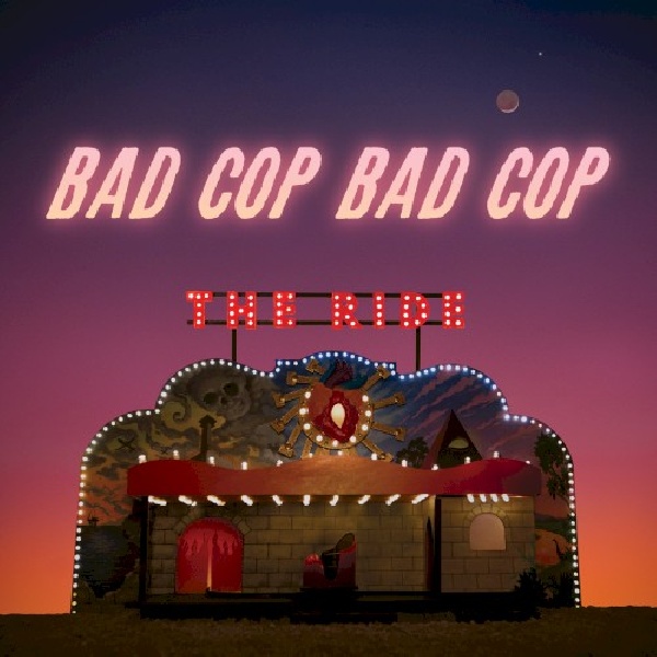 751097013120-BAD-COP-BAD-COP-RIDE751097013120-BAD-COP-BAD-COP-RIDE.jpg