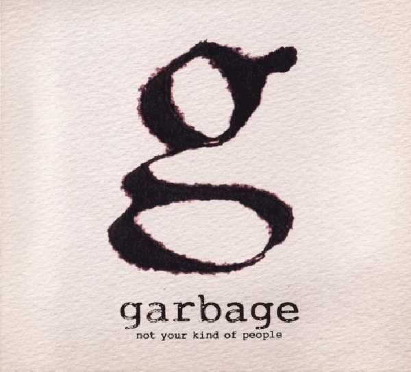 602537002665-GARBAGE-NOT-YOUR-KIND-OF-PEOPLE602537002665-GARBAGE-NOT-YOUR-KIND-OF-PEOPLE.jpg