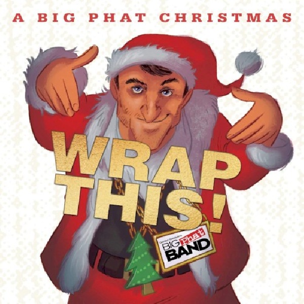 662578446767-GOODWIN-GORDON-BIG-PHAT-BIG-PHAT-CHRISTMAS-WRAP662578446767-GOODWIN-GORDON-BIG-PHAT-BIG-PHAT-CHRISTMAS-WRAP.jpg