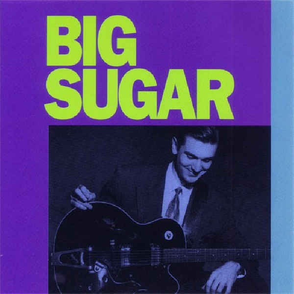 771356100521-BIG-SUGAR-BIG-SUGAR771356100521-BIG-SUGAR-BIG-SUGAR.jpg