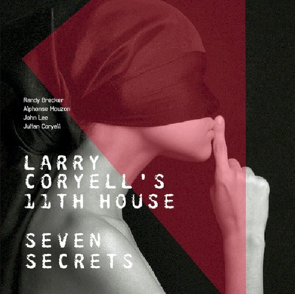 795041613721-CORYELL-LARRY-amp-ELEVENTH-SEVEN-SECRETS795041613721-CORYELL-LARRY-amp-ELEVENTH-SEVEN-SECRETS.jpg