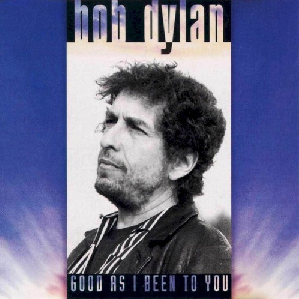 5099747271021-DYLAN-BOB-GOOD-AS-I-BEEN-TO-ACOU5099747271021-DYLAN-BOB-GOOD-AS-I-BEEN-TO-ACOU.jpg