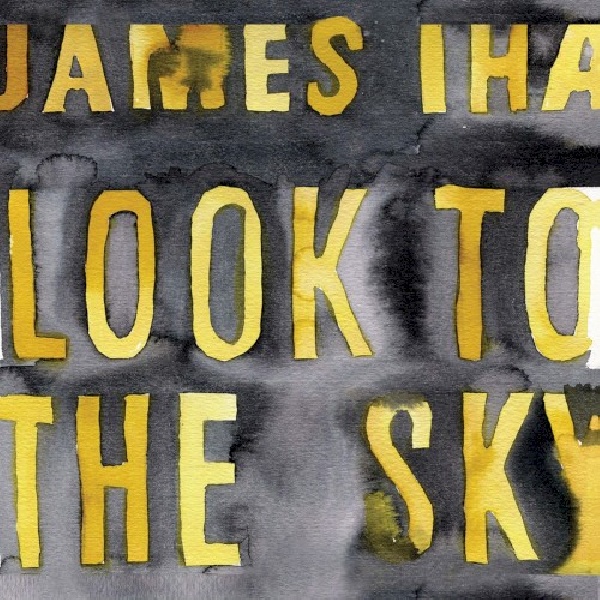 654436028826-IHA-JAMES-LOOK-TO-THE-SKY654436028826-IHA-JAMES-LOOK-TO-THE-SKY.jpg