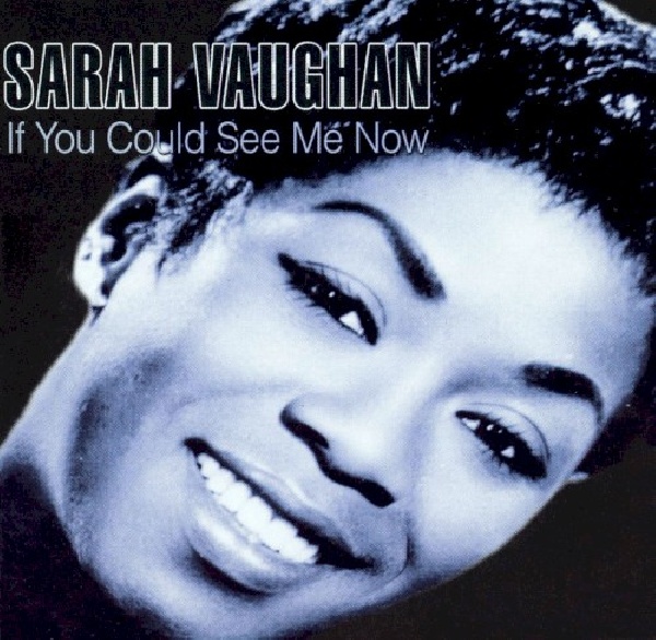 824046016227-VAUGHAN-SARAH-IF-YOU-COULD-SEE-ME-NOW824046016227-VAUGHAN-SARAH-IF-YOU-COULD-SEE-ME-NOW.jpg