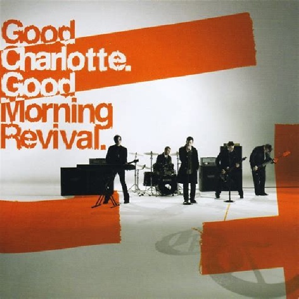 886970693523-GOOD-CHARLOTTE-GOOD-MORNING-REVIVAL886970693523-GOOD-CHARLOTTE-GOOD-MORNING-REVIVAL.jpg