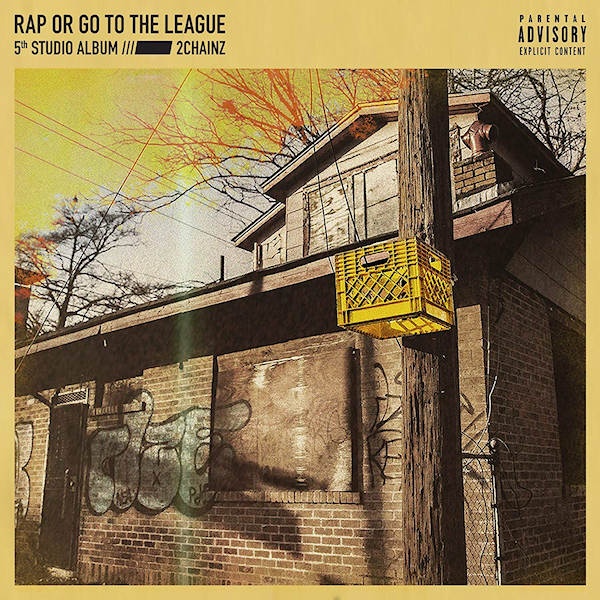 2 Chainz - Rap Or Go To The League2-Chainz-Rap-Or-Go-To-The-League.jpg