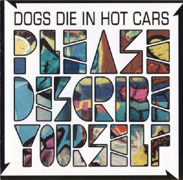 5033197271422-DOGS-DIE-IN-HOT-CARS-PLEASE-DESCRIBE-YOURSELF5033197271422-DOGS-DIE-IN-HOT-CARS-PLEASE-DESCRIBE-YOURSELF.jpg