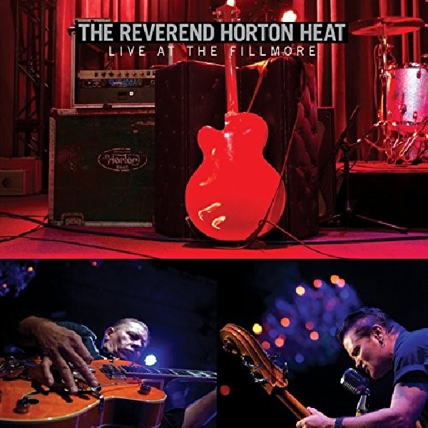 634457226425-REVEREND-HORTON-HEAT-LIVE-AT-THE-FILLMORE634457226425-REVEREND-HORTON-HEAT-LIVE-AT-THE-FILLMORE.jpg