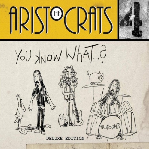728370492156-ARISTOCRATS-YOU-KNOW-WHAT-CD-DVD728370492156-ARISTOCRATS-YOU-KNOW-WHAT-CD-DVD.jpg