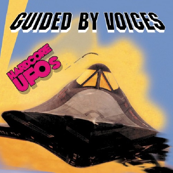 744861055020-GUIDED-BY-VOICES-HARDCORE-UFOS744861055020-GUIDED-BY-VOICES-HARDCORE-UFOS.jpg