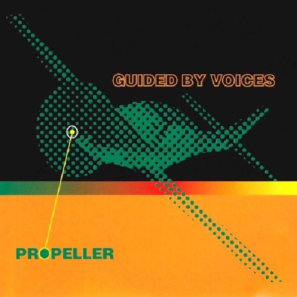 753417004924-GUIDED-BY-VOICES-PROPELLER753417004924-GUIDED-BY-VOICES-PROPELLER.jpg