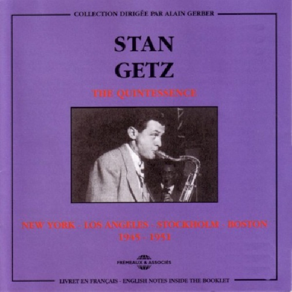 3448960223928-GETZ-STAN-QUINTESSENCE-1945-19513448960223928-GETZ-STAN-QUINTESSENCE-1945-1951.jpg