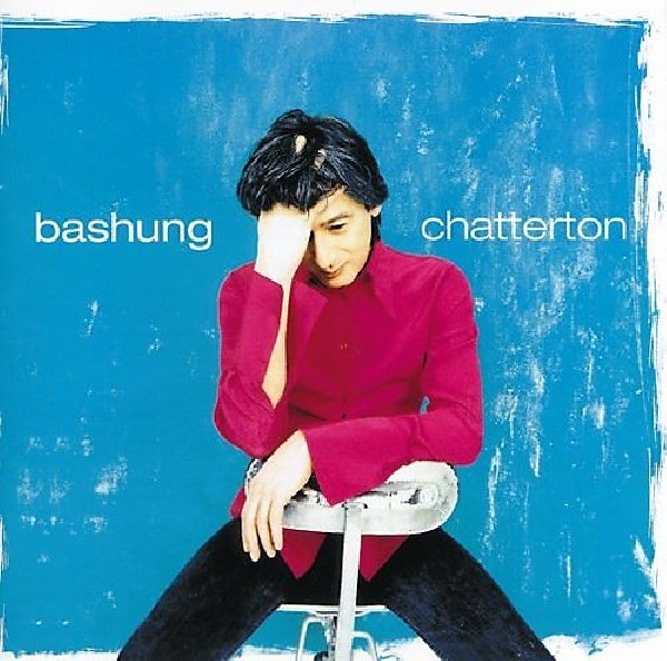 600753176191-BASHUNG-ALAIN-CHATTERTON600753176191-BASHUNG-ALAIN-CHATTERTON.jpg