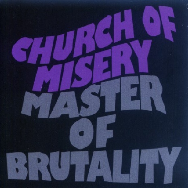 803341339132-CHURCH-OF-MISERY-MASTER-OF-BRUTALITY803341339132-CHURCH-OF-MISERY-MASTER-OF-BRUTALITY.jpg